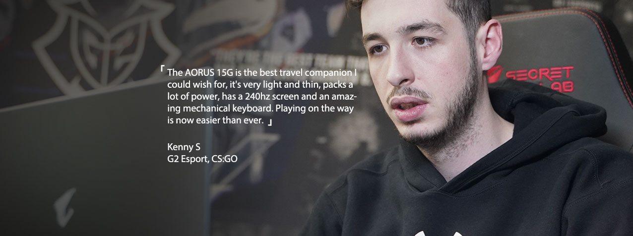 Kenny S, G2 Esport, CS:GO, praised Aorus 15G