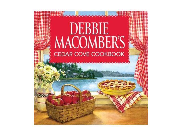 Debbie Macomber's Cedar Cove Cookbook by Debbie Macomber (2009, Hardcover) Debbie Macomber's Cedar Cove Cookbook by Debbie Macomber (2009, Hardcover)