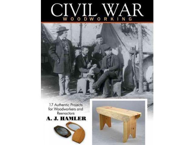 Civil War Woodworking Hamler, A. J.