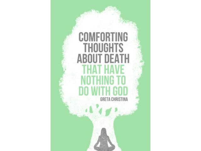 comforting-thoughts-about-death-that-have-nothing-to-do-with-god