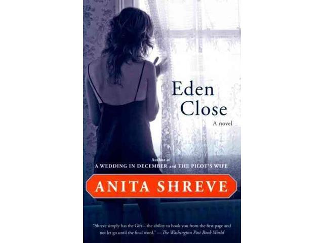 eden close anita shreve essays Eden close view larger image by: anita shreve synopsis anita shreve adult content: no language: english categories: literature and fiction submitted by. eden close anita shreve essays Eden close view larger image by: anita shreve synopsis anita shreve adult content: no language: english categories: literature and fiction submitted by.