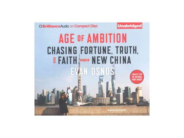 Age of Ambition: Chasing Fortune, Truth, and Faith in the