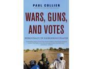 Wars, Guns, And Votes Reprint