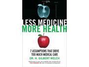 Less Medicine, More Health 1