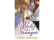 Waltz With A Stranger