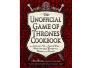 The Unofficial Game Of Thrones Cookbook