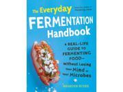 The Everyday Fermentation Handbook Everything Series