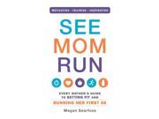 See Mom Run 1
