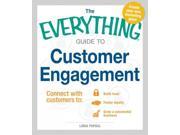 The Everything Guide to Customer Engagement Everything Series 1