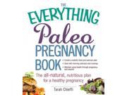 The Everything Paleo Pregnancy Book Everything Series