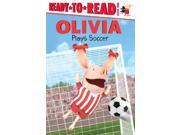 Olivia Plays Soccer Olivia Ready-to-read