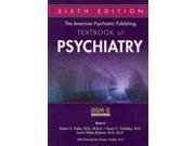The American Psychiatric Publishing Textbook Of Psychiatry American Psychiatric Publishing Textbook Of Psychiatry 6