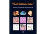 WHO Classification of Tumours of Female Reproductive Organs World Health Organization Classification of Tumours 4