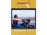 Monarch Films 883629290553 He Would of Rode a Harley DVD