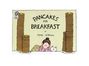 INGRAM BOOK DISTRIBUTOR ING0156707683 Pancakes for Breakfast