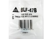 AGS BLF47B 3 16 M11 X 1.5 BUBBLE BLF47B