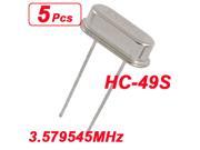 Unique Bargains 5 x 3.579545MHz HC 49 S Package Crystal Quartz Oscillator