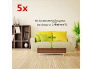 5 pcs Moment Together Quote Vinyl Art Mural Removable Wall Decal Stickers Home Decor