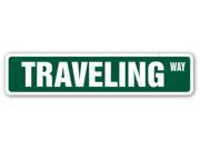 TRAVELING Street Sign salesman vacationers vacation travel agency boat car gift Type: Street Signs