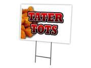 Tater Tots 18"x24" Yard Sign & Stake Outdoor Plastic Coroplast Window