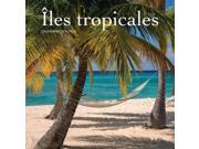 Iles tropicales Wall Calendar by Wyman Publishing