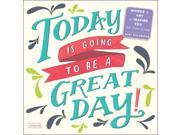 Today is Going to be a Great Day Wall Calendar by Workman Publishing