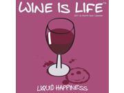 Wine is Life Wall Calendar by Leap Year Publishing