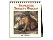 Princesses Trolls Goblins Easel Calendar by Catch Publishing