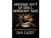 Awesome Sht My Drill Sergeant Said By Harper