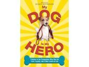 My Dog is My Hero Book by Adams Media