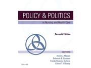 Policy & Politics In Nursing And Health Care Policy And Politics In Nursing And Health 7
