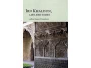 Ibn Khaldun: Life And Times