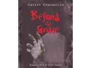Beyond the Grave Creepy Chronicles
