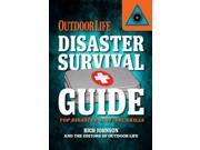 Disaster Survival Guide: Top Skills For Disaster Prep (outdoor Life)