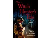 The Witch Hunter's Tale Midwife Mystery