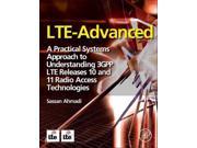 LTE Advanced A Practical Systems Approach to Understanding the 3GPP LTE Release 10 and 11 Radio Access Technologies