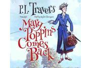 Mary Poppins Comes Back Mary Poppins Unabridged