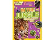 National Geographic Kids in the Jungle Sticker Activity Book National Geographic Kids