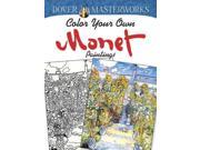 Color Your Own Monet Paintings Dover Masterworks CLR CSM RE