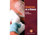 Wound Care at a Glance At a Glance