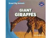 Giant Giraffes Great Big Animals
