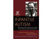 Infantile Autism The Syndrome and Its Implications for a Neural Theory of Behavior by Bernard Rimland Ph.D.