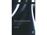 Sexing War/policing Gender: Motherhood, Myth And Womens Political Violence (popular Culture And World Politics)