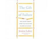 The Gift of Failure Unabridged