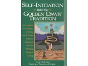 Self Initiation into the Golden Dawn Tradition Llewell