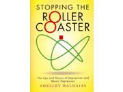 Stopping The Roller Coaster
