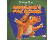 Dinosaur s Five Senses Dinosaur School