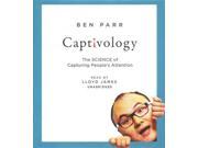 Captivology The Science of Capturing People s Attention