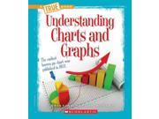 Understanding Charts and Graphs True Books