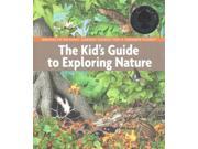 The Kid s Guide to Exploring Nature Bbg Guides for a Greener Planet